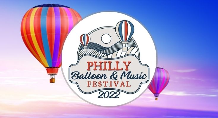 Chester County Welcomes the Philly Balloon & Music Festival ...