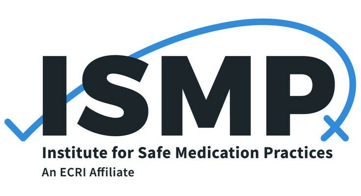 Institute for Safe Medication Practices (ISMP)