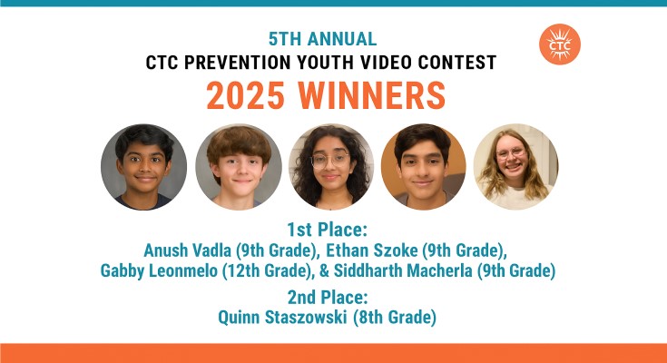 2025 Winners of the 5th annual CTC Prevention Youth Video Contest