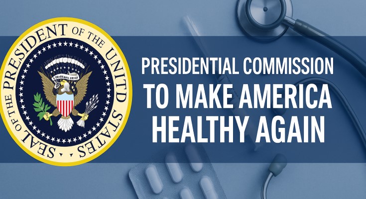 The Presidential Commission to Make America Healthy Again
