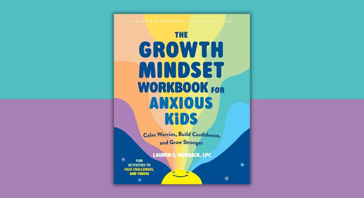 The Growth Mindset Workbook for Anxious Kids
