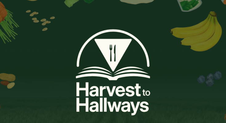 Harvest to Hallways